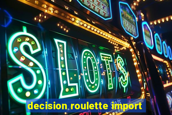 decision roulette import